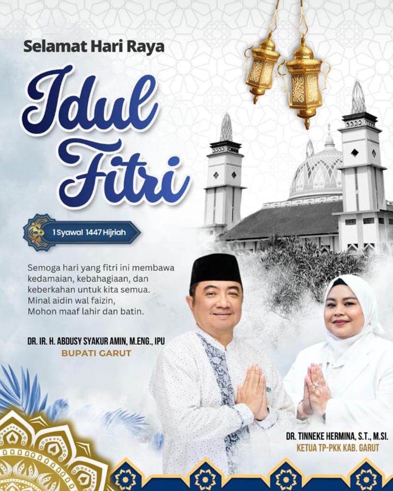 Bupati Garut dan Ketua TP PKK   Mengucapkan Selamat Hari Raya Idul Fitri 1 Sawal 1447 H